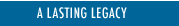Lasting Legacy