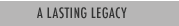 A Lasting Legacy